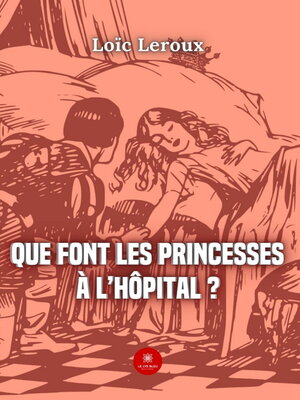 cover image of Que font les princesses à l'hôpital ?